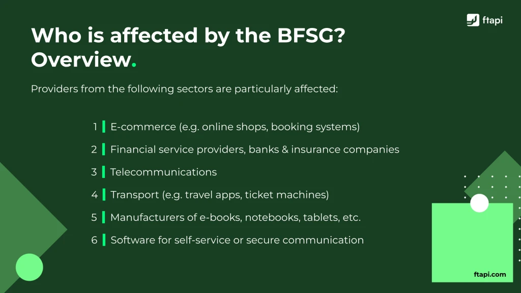 Who is affected by the BFSG? Overview: E-commerce, financial services, telecommunications, transport, manufacturers of e-books, notebooks, etc., software for self-service or secure comms